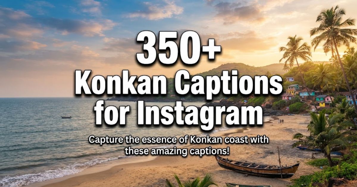 350+ Konkan Captions for Instagram