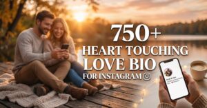 750+ Heart Touching Love Bio for Instagram