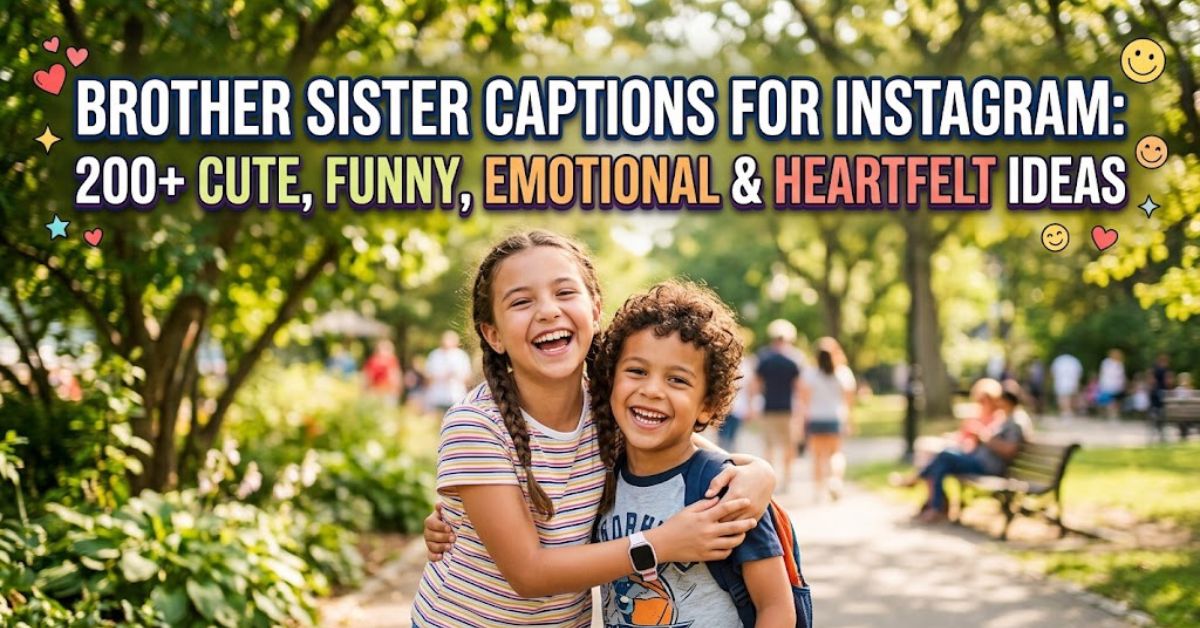 Brother Sister Captions for Instagram
