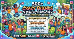 Crazy Friends Captions for Instagram One Word