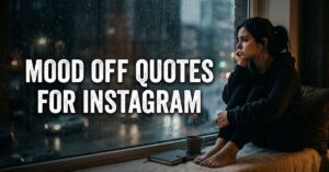 Mood Off Quotes for Instagram